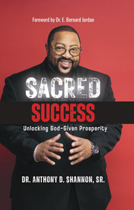 Sacred Success: Unlocking God-Given Prosperity