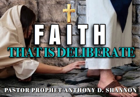 Faith That Is Deliberate (Series)