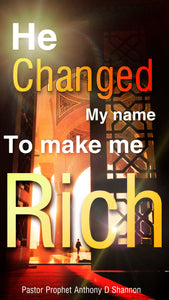 He Changed My Name To Make Me Rich Series