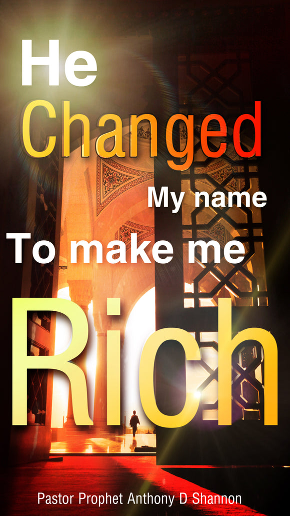 He Changed My Name To Make Me Rich (Singles)