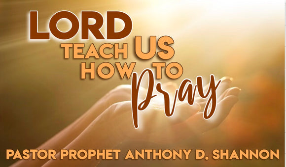 Lord Teach Us How To Pray (Series)