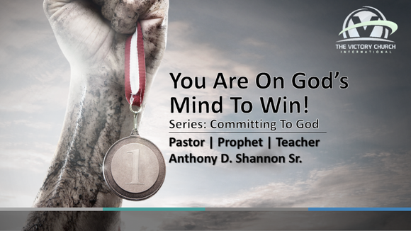 You Are On God's Mind To Win
